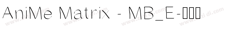 AniMe Matrix - MB_E字体转换